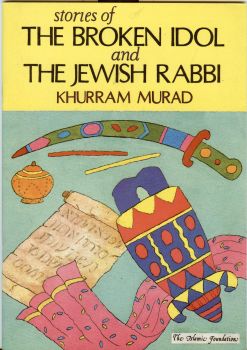 Stories Of The Broken Idol & The Jewish Rabbi